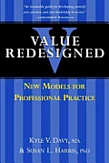 Value Redesigned New Models For Professi