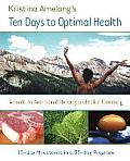 Ten Days to Optimal Health A Guide to Nutritional Therapy & Colon Cleansing