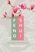 Feng Shui: A Homeowner's Guide to Abundance