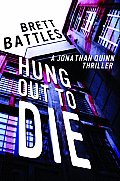 Hung Out To Die A Jonathan Quinn Thrill