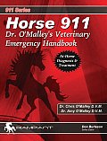 Horse 911: Dr. O'Malley's Veterinary Emergency Handbook