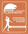 Hawk Planner for Football Coaches: Strategic Coaching System (Hawk Planners for Coaches)