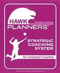 Hawk Planner for Volleyball Coaches: Strategic Coaching System (Hawk Planners for Coaches)