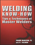 Welding Know How Tips & Techniques of Master Welders