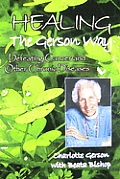 Healing The Gerson Way Defeating Cancer