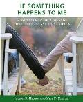 If Something Happens to Me: A Workbook to Help Organize Your Financial and Legal Affairs