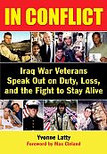 In Conflict Iraq War Veterans Speak Out on Duty Loss & the Fight to Stay Alive