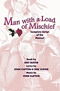 Man with a Load of Mischief: Complete Script of the Musical