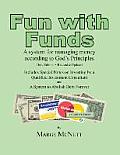 Fun with Funds: A System for Managing Money According to God's Principles