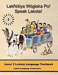 Lakhotiya Woglaka Po Speak Lakota Level 2 Lakota Language Textbook