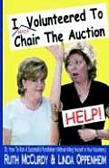 I Was Volunteered to Chair the Auction Help