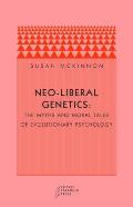 Neo Liberal Genetics The Myths & Moral Tales of Evolutionary Psychology