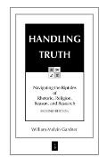 Handling Truth: Navigating the Riptides of Rhetoric, Religion, Reason, and Research