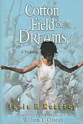 Cotton Field Of Dreams A Memoir