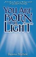 Your Are Born of the Light