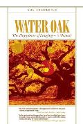 Water Oak: The Happiness of Longing - A Memoir