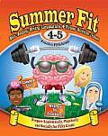 Summer Fit, Grades 4-5: Exercises for the Brain and Body While Away from School