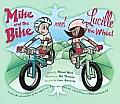 Mike & the Bike Meet Lucille the Wheel