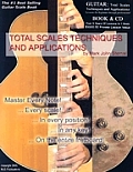 Guitar Total Scales Techniques & Applications With CD