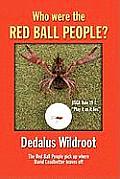 Who Were the Red Ball People?