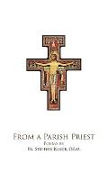 From A Parish Priest: Poems by Fr. Steven Kluge, O.F.M.