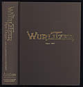 Wurlitzer Pipe Organ an Illustrated History