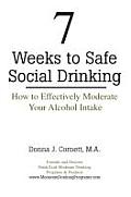 7 Weeks to Safe Social Drinking How to Effectively Moderate Your Alcohol Intake