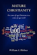 Mature Christianity: For come-of-age Christians in a come-of-age world