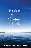 Reclaim Your Spiritual Health