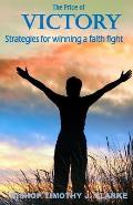 The Price of Victory: Strategies for winning a faith fight