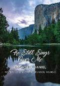 He Still Sings Over Me: Poems Touched by the Father's Grace, Volume 2