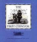 First Chinook The Adventures of Arthur T Walden & His Legendary Sled Dog Chinook
