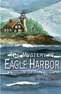 The Mystery at Eagle Harbor: A Michigan Lighthouse Adventure