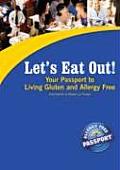 Lets Eat Out Your Passport to Living Gluten & Allergy Free