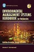Environmental Management Systems Handbook for Refineries: Polution Prevention Through ISO 14001 [With CDROM]