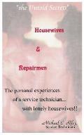 Housewives and Repairmen: the Untold Secrets
