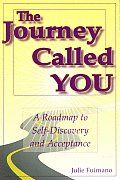 The Journey Called You: A Roadmap to Self-Discovery and Acceptance