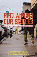 Reclaiming Our Stories Narratives of Identity Resilience & Empowerment