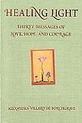 Healing Light Thirty Messages of Love Hope & Courage