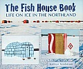 Fish House Book Life on Ice in the Northland