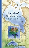 Kristins Wilderness A Braided Trail