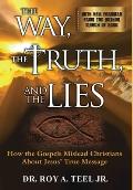 The Way, the Truth, and the Lies