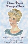 Princess Diana's Message of Peace: An Extraordinary Message of Peace for our Current World