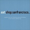 Eat Shop San Francisco