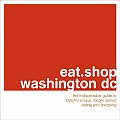 Eat Shop Washington Dc
