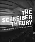 Schreiber Theory A Radical Rewrite of American Film History