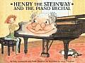 Henry the Steinway & the Piano Recital