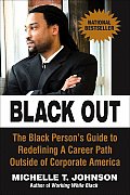 Black Out: The Black Person's Guide to Redefining a Career Path Outside of Corporate America