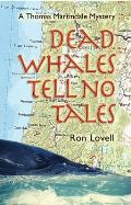 Dead Whales Tell No Tales