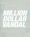 Million Dollar Vandal